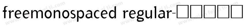 freemonospaced regular字体转换